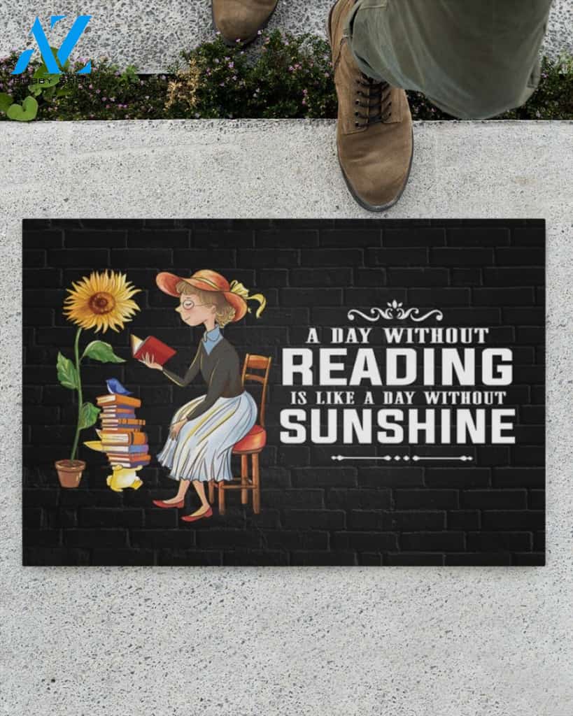 A Day Without Reading Is Like A Day Without Sunshine Doormat Welcome Mat Housewarming Gift Home Decor Funny Doormat Gift For Book Lovers