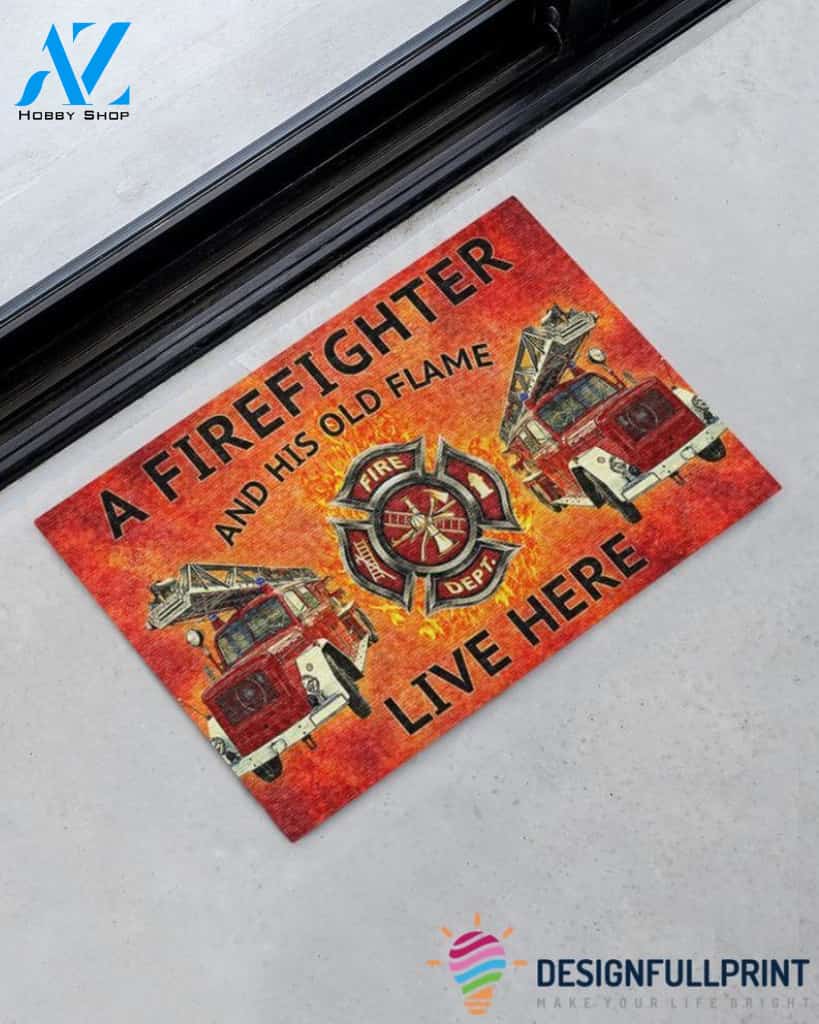 A Firefighter And His Old Flame Live Here Doormat HG