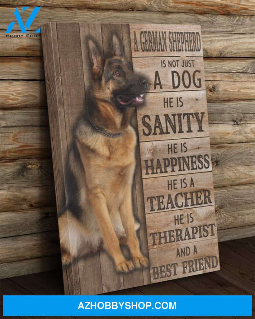 A German Shepherd Is Not Just A Dog Canvas Wall Art, Wall Decor Visual Art