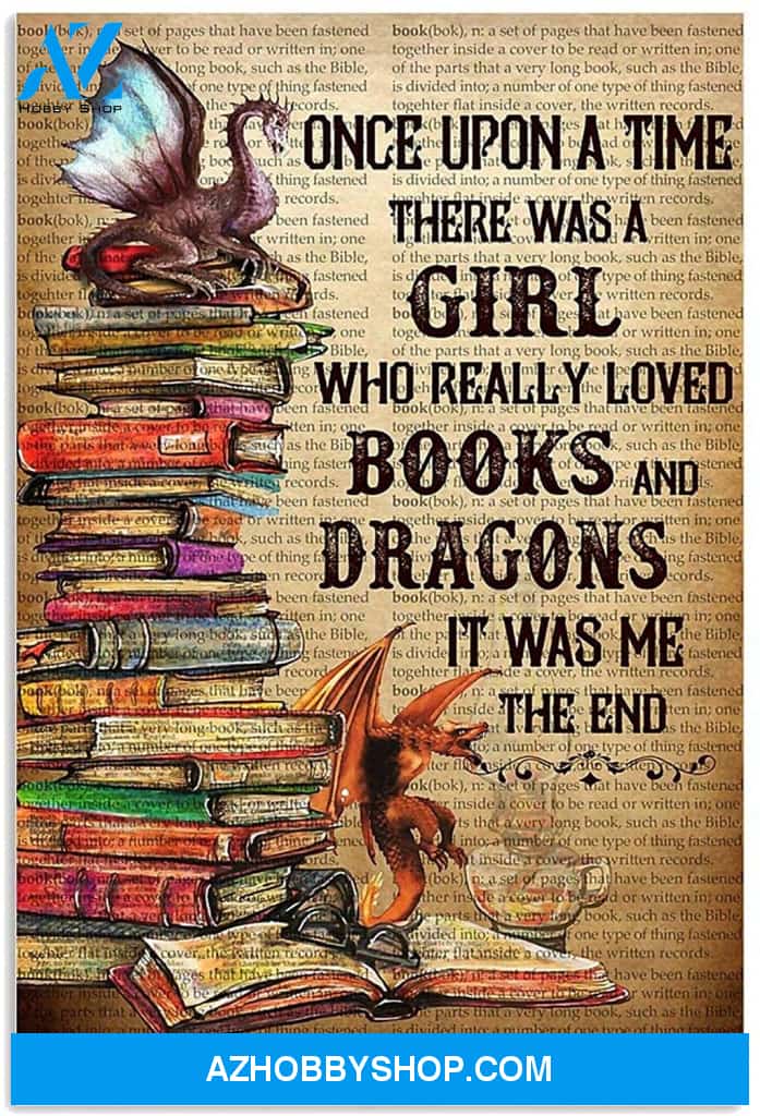 A Girl Relly Loved Dragon And Books It Was Me Or In Us Novelty Quote Meaningful Motivational 5Tdo