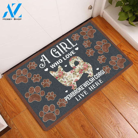 A Girl Who Love Pembroke Welsh Corgi Live Here Dog Lover Doormat