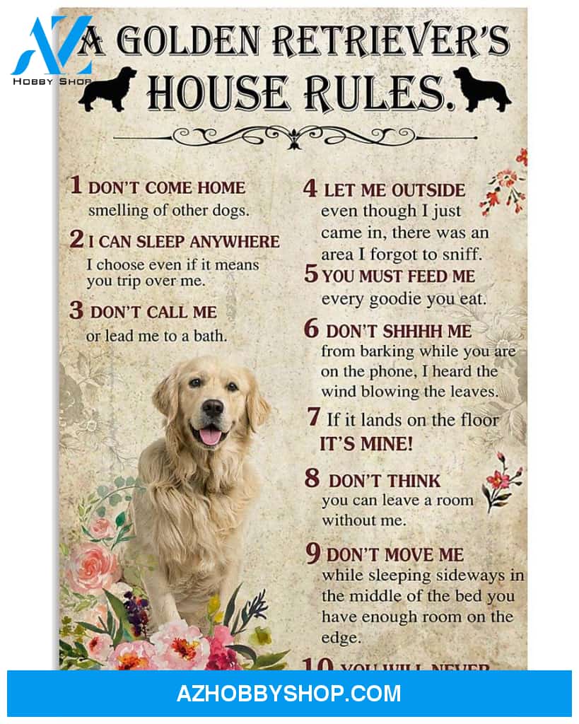 A Golden Retriever's house rules poster
