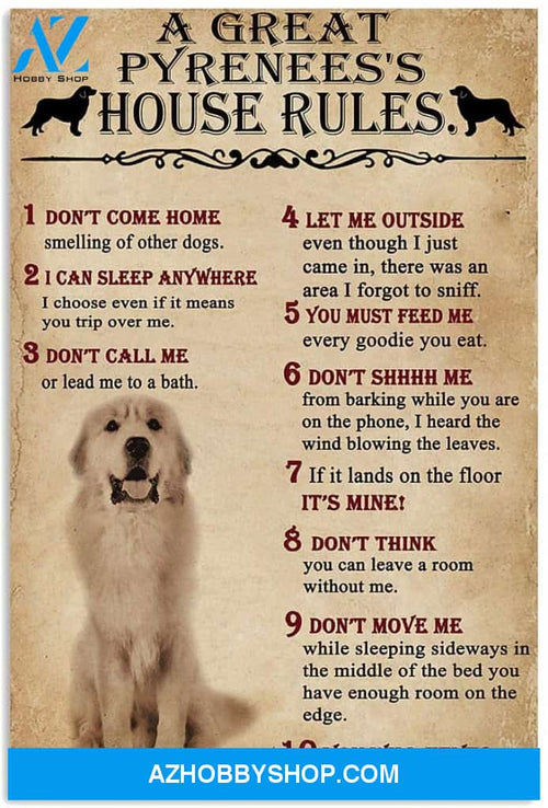 A Great Pyrenees S House Rules Poster Gifts For Men Woman Poster Home Art Wall Posters