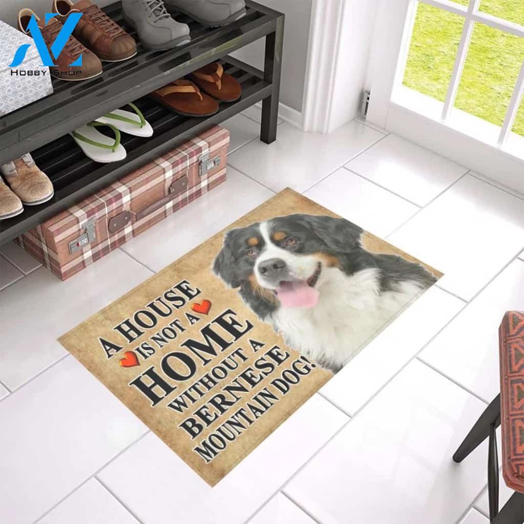 A House Is Not A Home Without A Bernese Mountain Dog Doormat | Welcome Mat | House Warming Gift