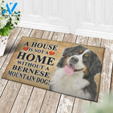 A House Is Not A Home Without A Bernese Mountain Dog Welcome Mat House Warming Gift Home Decor Gift For Dog Lovers Funny Doormat Gift Idea