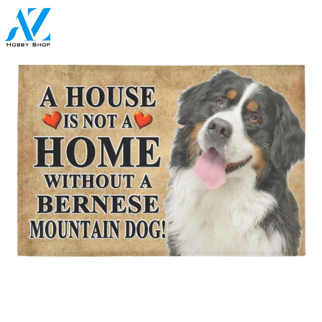 A House Is Not A Home Without Bernese Mountain Doormat Indoor And Outdoor Mat Entrance Rug Sweet Home Decor Housewarming Gift Gift For Friend Family Stem Feminist