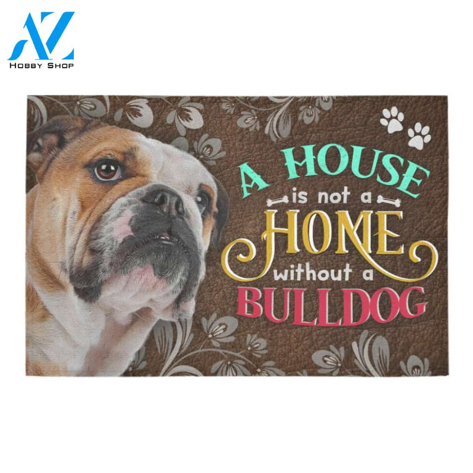 A House Is Not A Home Without A Bulldog Doormat Indoor And Outdoor Mat Entrance Rug Sweet Home Decor Housewarming Gift Gift For Friend Family Stem Feminist