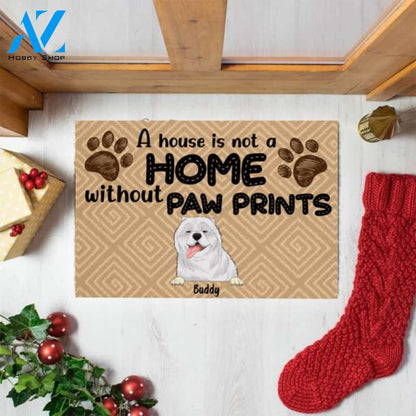 A House Is Not A Home Without Paw Prints - Personalized Doormat