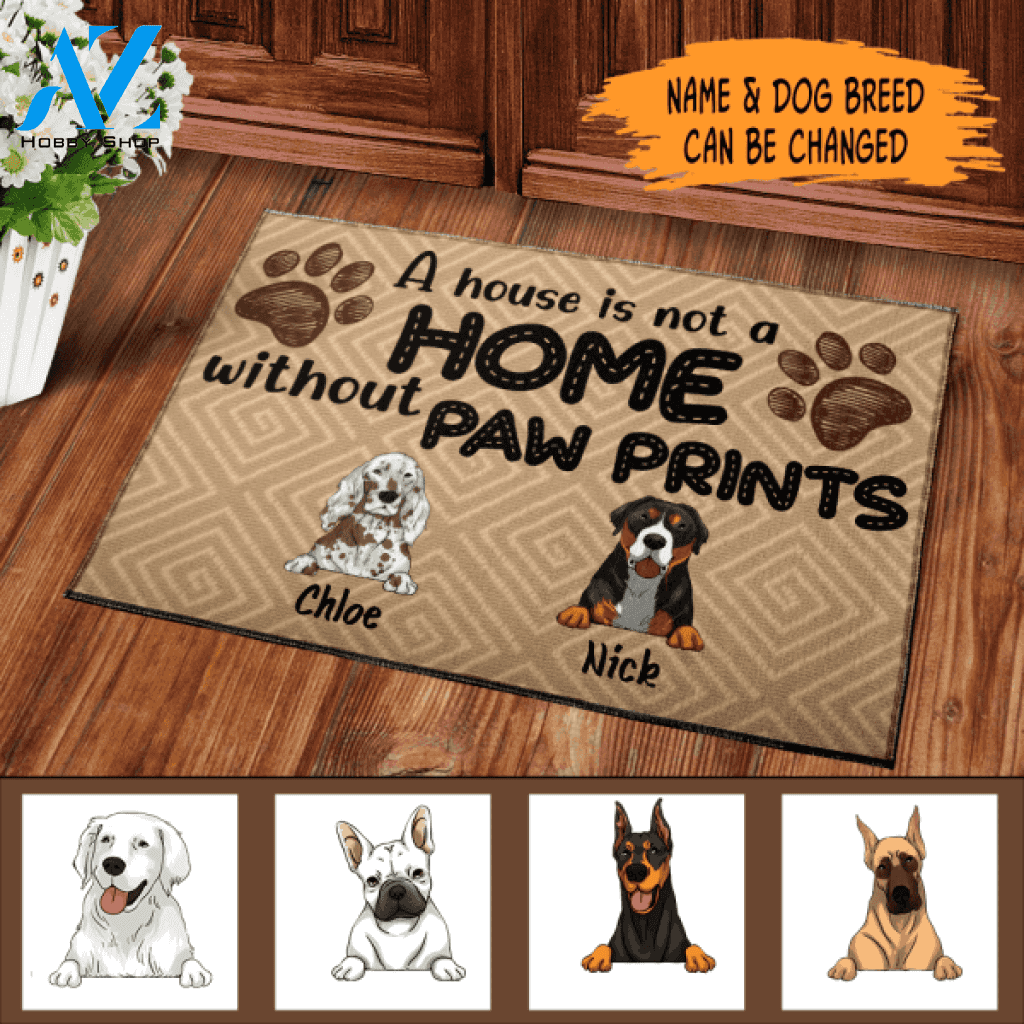 A House Is Not A Home Without Paw Prints - Personalized Doormat