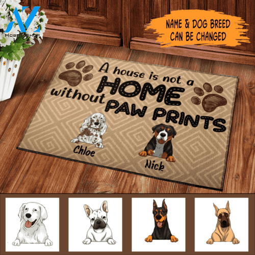 A House Is Not A Home Without Paw Prints - Personalized Doormat