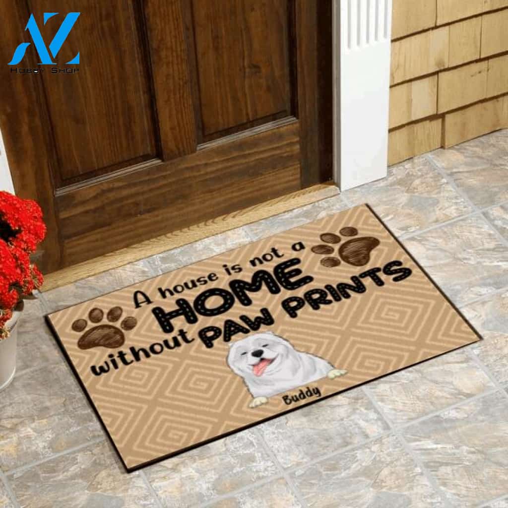 A House Is Not A Home Without Paw Prints - Personalized Doormat