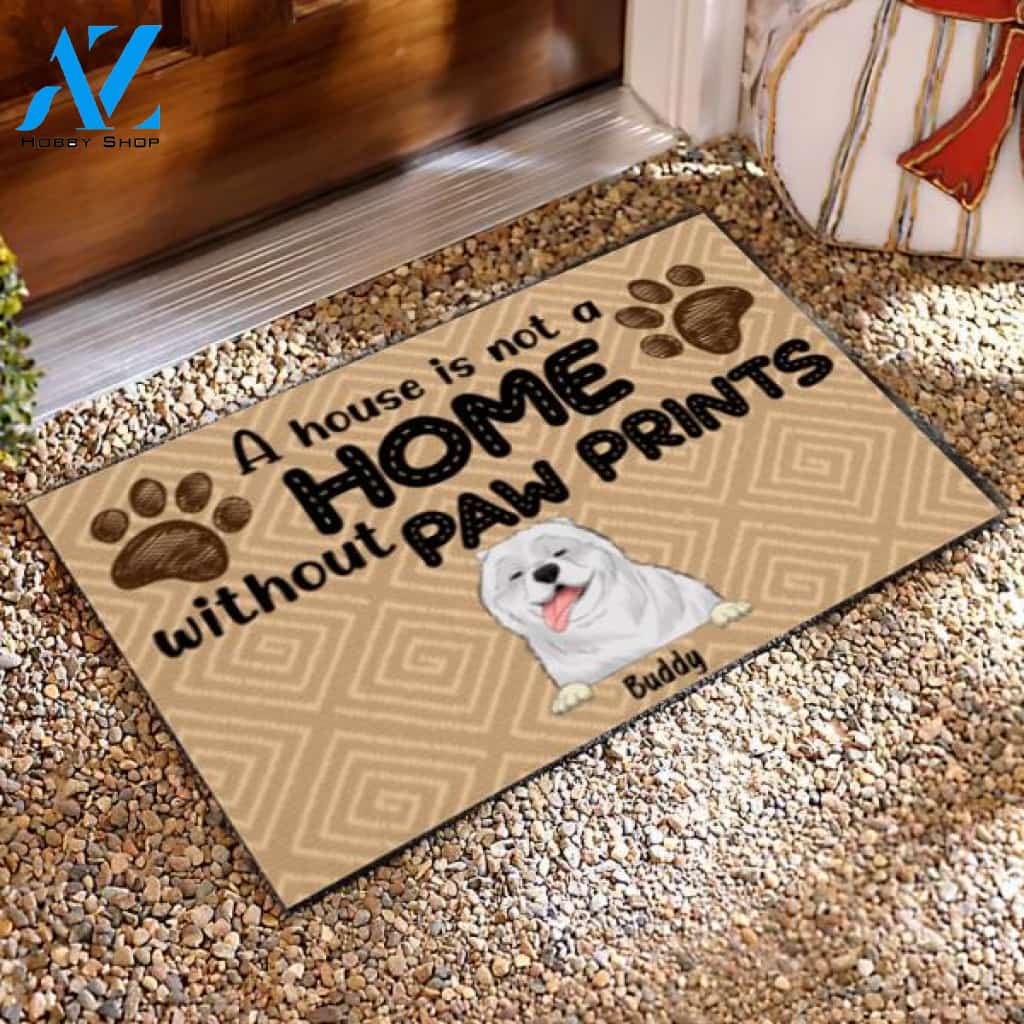 A House Is Not A Home Without Paw Prints - Personalized Doormat
