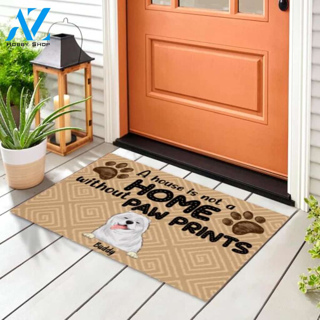 A House Is Not A Home Without Paw Prints - Personalized Doormat