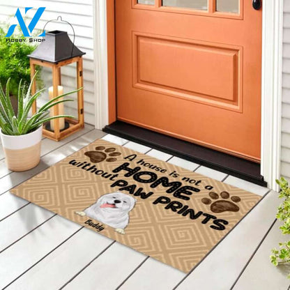 A House Is Not A Home Without Paw Prints - Personalized Doormat