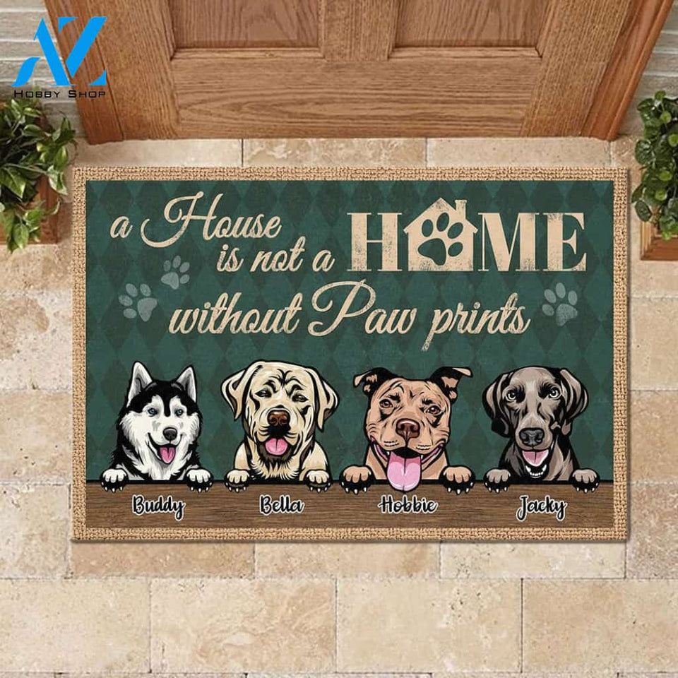 A House Is Not A Home Without Paw Prints - Personalized Doormat | Welcome Mat | House Warming Gift