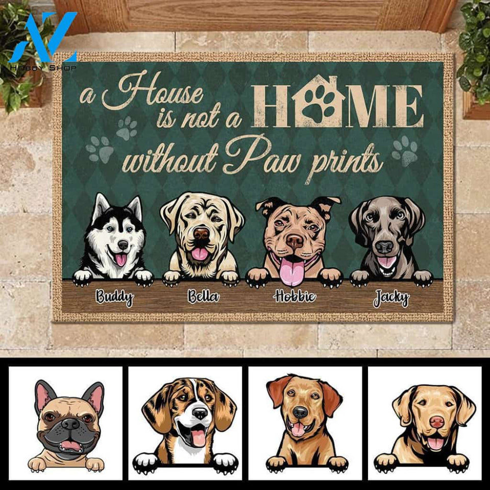 A House Is Not A Home Without Paw Prints - Personalized Doormat | Welcome Mat | House Warming Gift