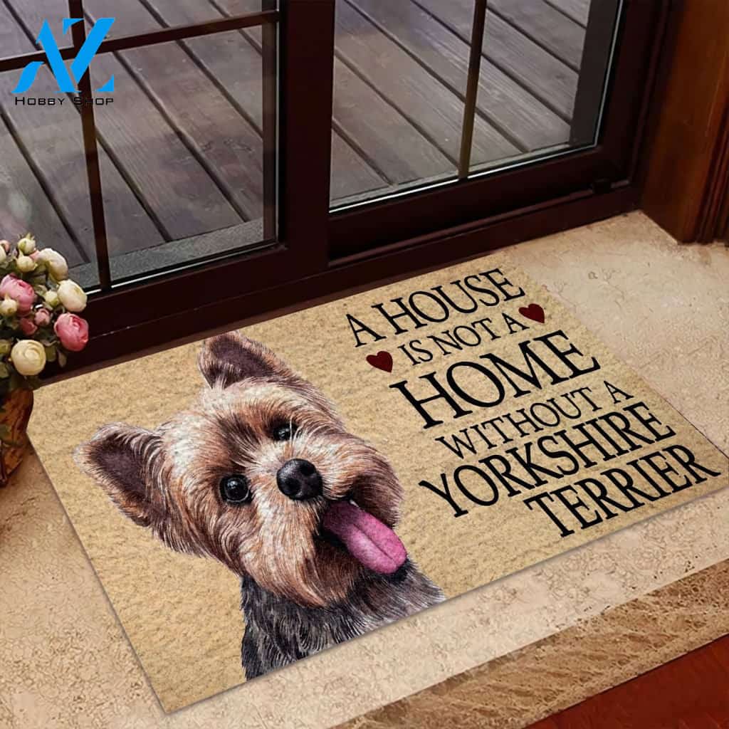 A House Is Not A Home Without Yorkshire Terrier | Welcome Mat | House Warming Gift