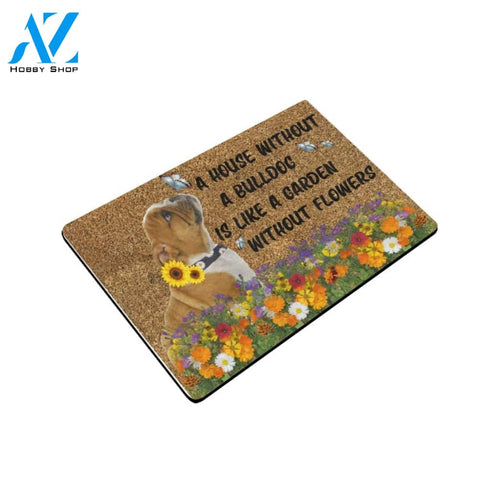 A House Without Bulldog Is Like A Garden Without Flowers Doormat Indoor And Outdoor Mat Entrance Rug Sweet Home Decor Housewarming Gift Gift For Friend Family Stem Feminist