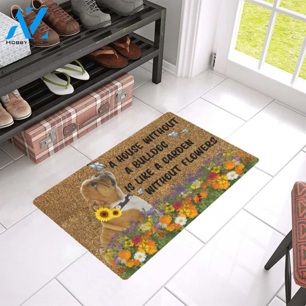 A House Without Bulldog Is Like A Garden Without Flowers Doormat Indoor And Outdoor Mat Entrance Rug Sweet Home Decor Housewarming Gift Gift For Friend Family Stem Feminist
