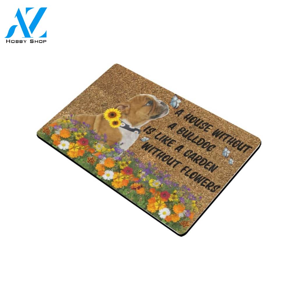 A House Without Bulldog Is Like A Garden Without Flowers Doormat Indoor And Outdoor Mat Entrance Rug Sweet Home Decor Housewarming Gift Gift For Friend Family Stem Feminist