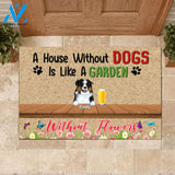 A House Without Dogs Is Like A Garden Without Flowers - Doormat
