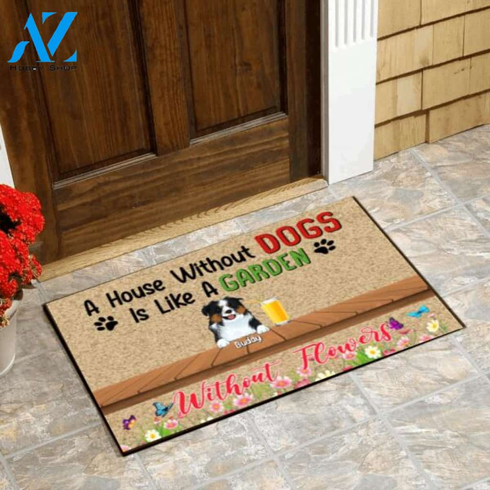 A House Without Dogs Is Like A Garden Without Flowers - Doormat