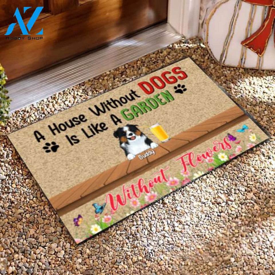 A House Without Dogs Is Like A Garden Without Flowers - Doormat