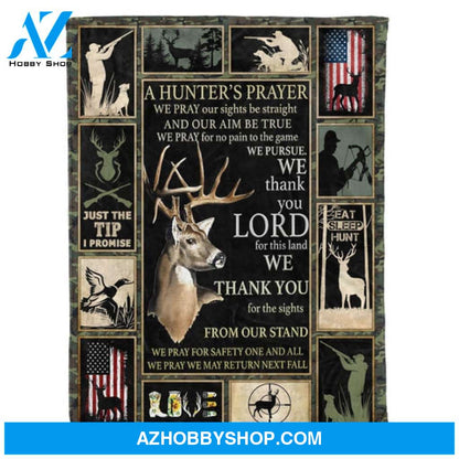 A Hunter's Prayer We Pray Our Sights Be Straight Deer Hunting Fleece Blanket Gift For Hunting Lovers 
