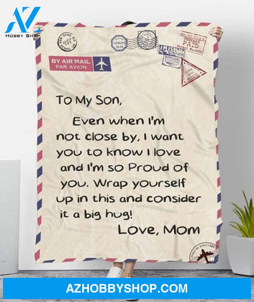 A Letter Envelope From Mom To Son Even When Not Close By I Want You To Know I Love You Fleece Blanket - Quilt Blanket