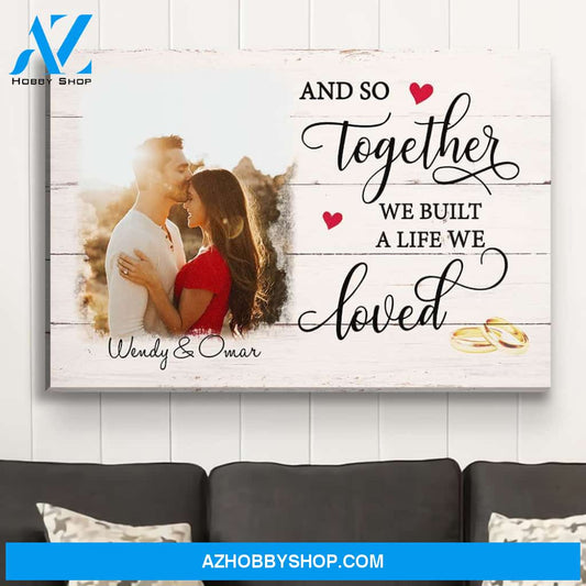 A Life We Loved - Personalized Custom Photo Canvas