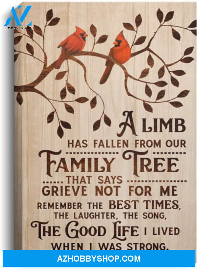 A Limb Has Fallen From Our Family Tree Red Cardinal Gallery Wrapped Prints