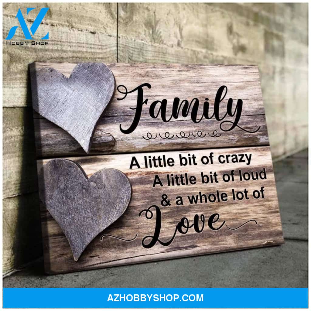 A Little Bit Of Crazy Family Wall Art Canvas
