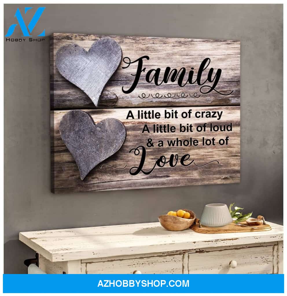 A Little Bit Of Crazy Family Wall Art Canvas