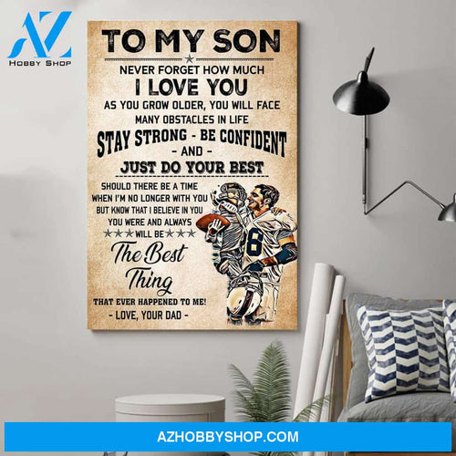 A Merican Football Poster - Dad to Son - Stay Strong - Be Confident