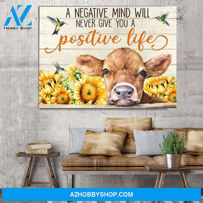 A negative mind will never give you a positive Cow Canvas Wall Art, Wall Decor Visual Art