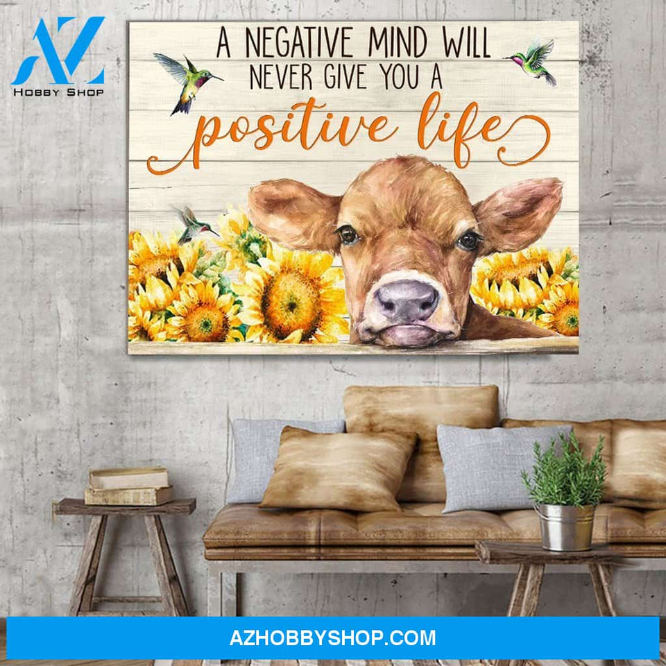 A negative mind will never give you a positive Cow Canvas Wall Art, Wall Decor Visual Art