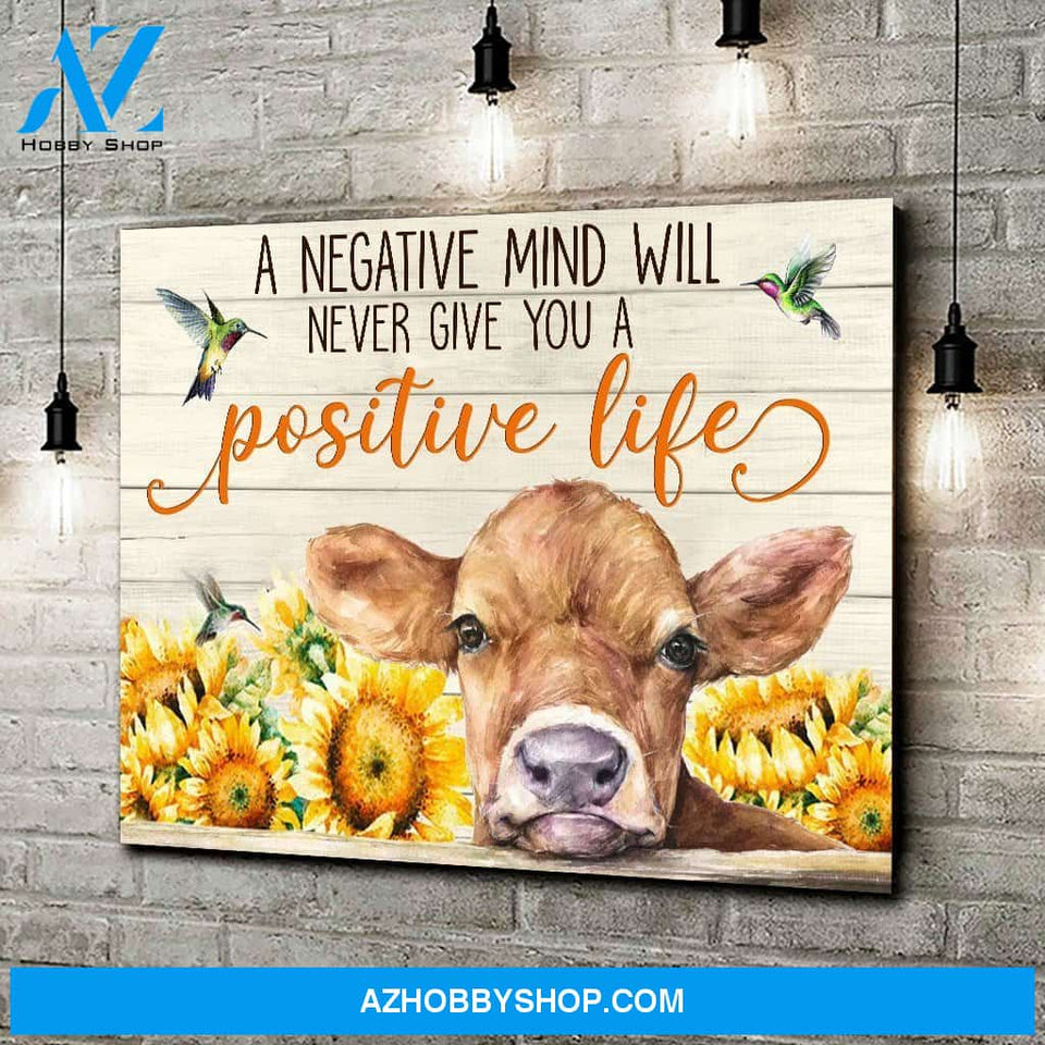 A negative mind will never give you a positive Cow Canvas Wall Art, Wall Decor Visual Art