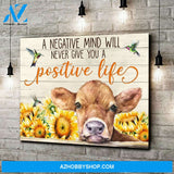 A negative mind will never give you a positive Cow Canvas Wall Art, Wall Decor Visual Art