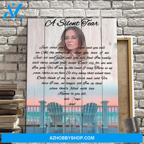 A Silent Tear Personalized Photo Memorial Canvas, Canvas Wall Art Gift for Remembrance