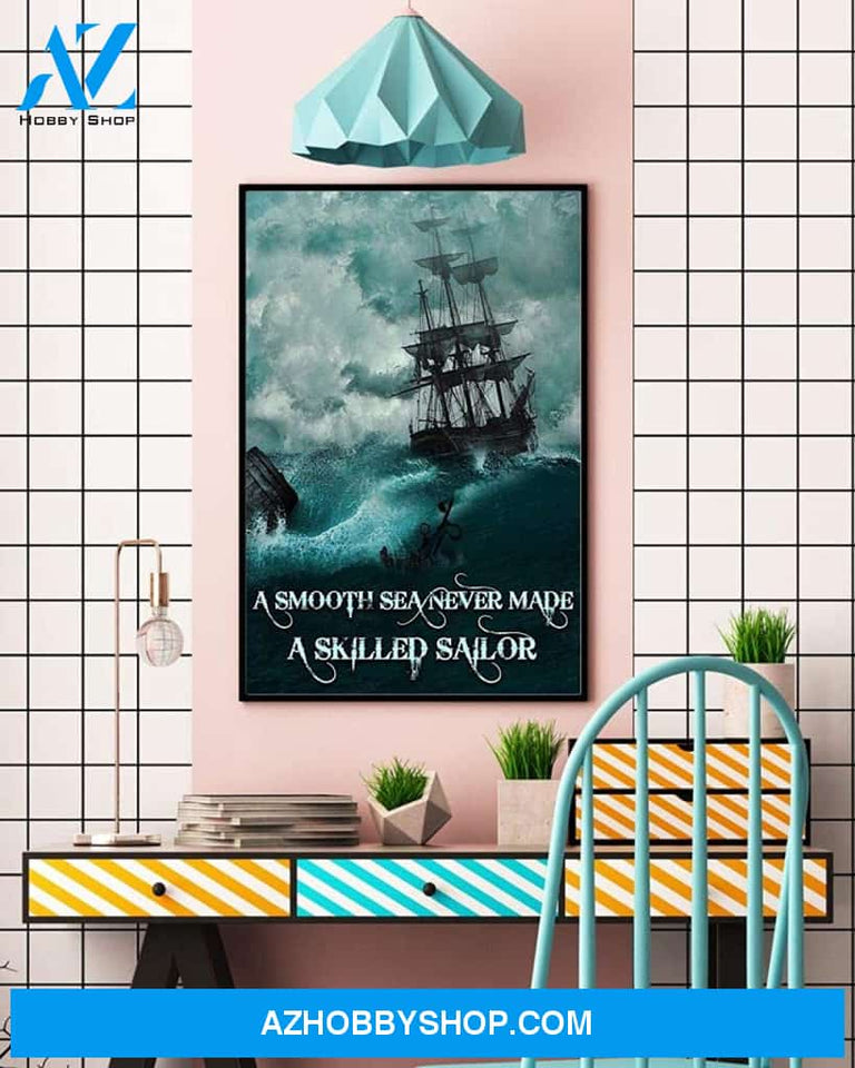 A Smooth Sea Never Made A Skilled Sailor Art 2D