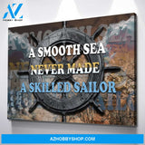 A Smooth Sea Never Made A Skilled Sailor