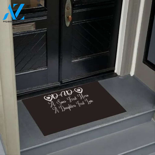 A Sons First Hero a Daughters First Love Dad Doormat Welcome Mat House Warming Gift Home Decor Funny Doormat Gift Idea
