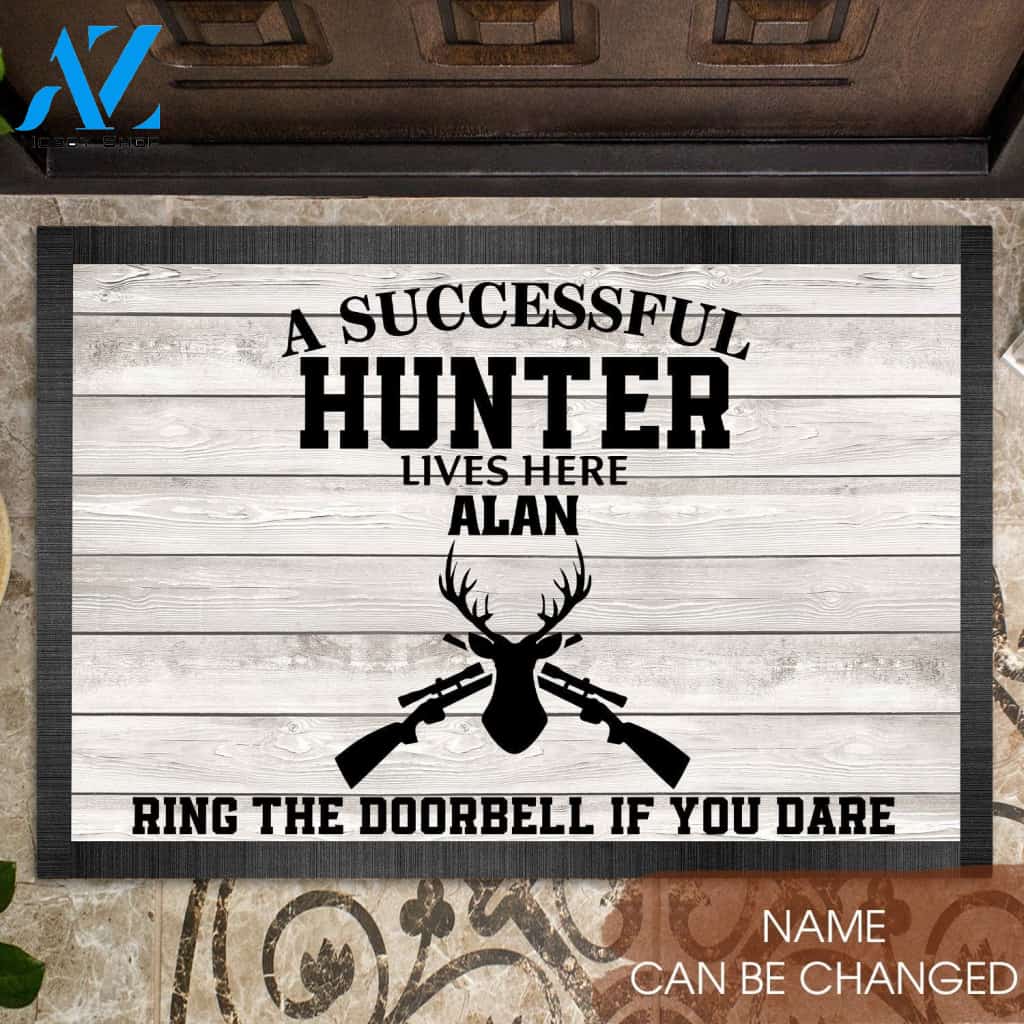 A Successful Hunter Lives Here Ring The Doorbell If You Dare Rubber Base Doormat