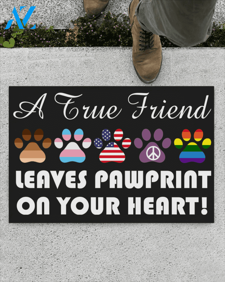 A True Friend Leaves Pawprint On Your Heart Doormat | Welcome Mat | House Warming Gift