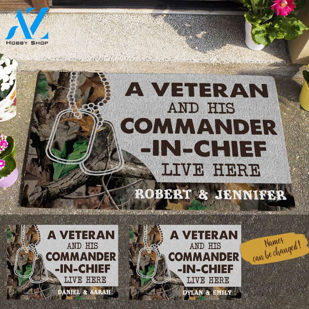 A Veteran And His Commander-In-Chief Live Here Personalized Doormat HQ