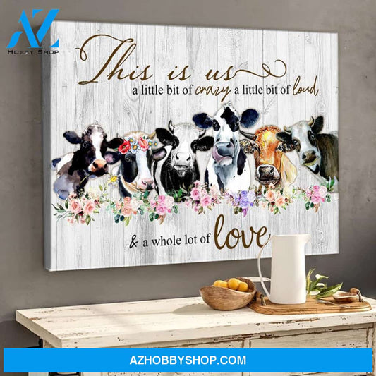 A Whole Lot Of Love Cow Farmer Canvas Wall Art Gift For Family