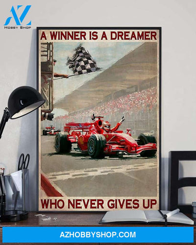 A Winner Is A Dreamer Who Never Gives Up Racing Car Hm