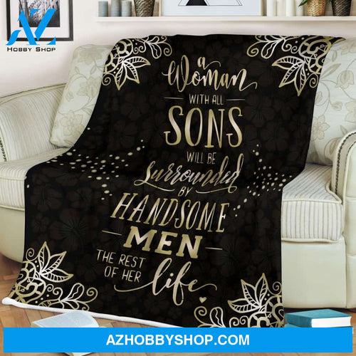 A Woman With All Sons Fleece Blanket Gift For Mom | Family Blanket