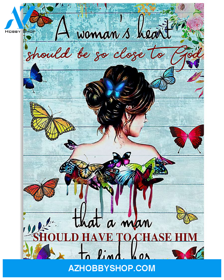 Butterfly Canvas A Woman's Heart Should Be So Close To God That A Man Should Have To Chase Him To Find Her Canvas WAll Art, Home Decor