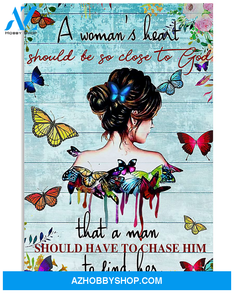 Butterfly Canvas A Woman's Heart Should Be So Close To God That A Man Should Have To Chase Him To Find Her Canvas WAll Art, Home Decor